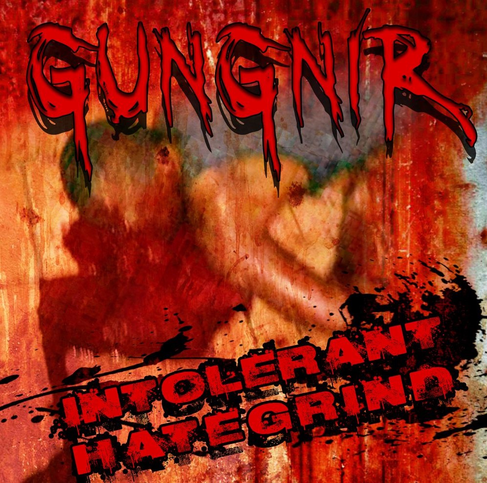 GUNGNIR - Intolerant Hategrind